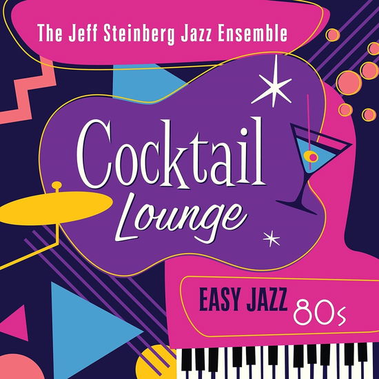 Cover for Jeff Steinberg · Cocktail Lounge: Easy Jazz 80s (CD) (2022)