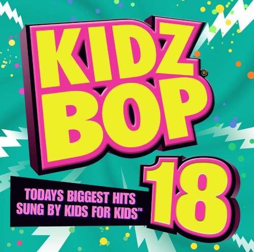 Kidz Bop 18 - Kidz Bop Kids - Música - RAZOR & TIE - 0793018923422 - 23 de junho de 2023