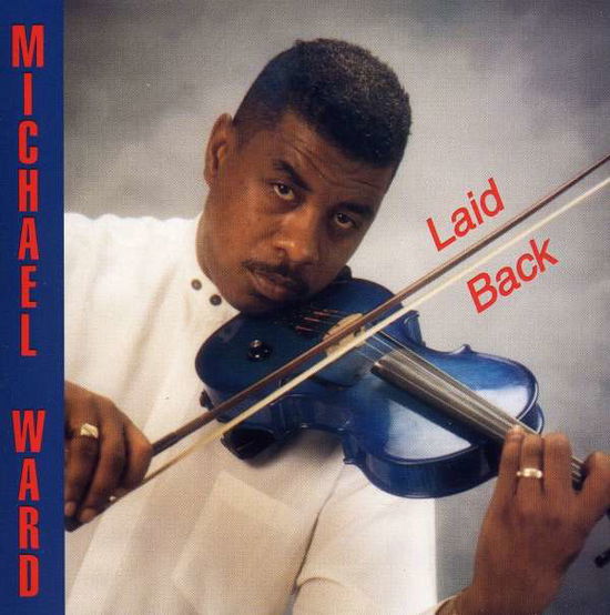 Laid Back - Michael Ward - Muziek -  - 0793494970422 - 21 maart 2003