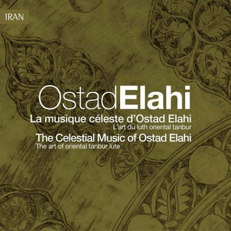 La Musique Celeste D'ostad Elahi - Ostad Elahi - Musikk - LE CHANT DU MONDE - 0794881634422 - 18. mars 2004