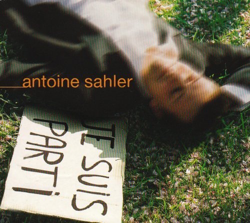 Cover for Antoine Sahler · Je Suis Parti (CD) (2005)