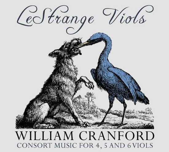 Cover for Cranford / Lestrange Viols · Consort Music for 4 &amp; 5 &amp; 6 Viols (CD) (2015)