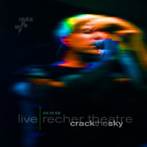 Cover for Crack the Sky · Live: Recher Theatre 06.19.99 (CD) (2011)