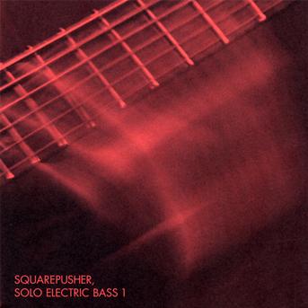 Cover for Squarepusher · Solo Electric Bass 1 (CD) (2009)