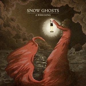 Cover for Snow Ghosts · A Wrecking (CD) (2015)