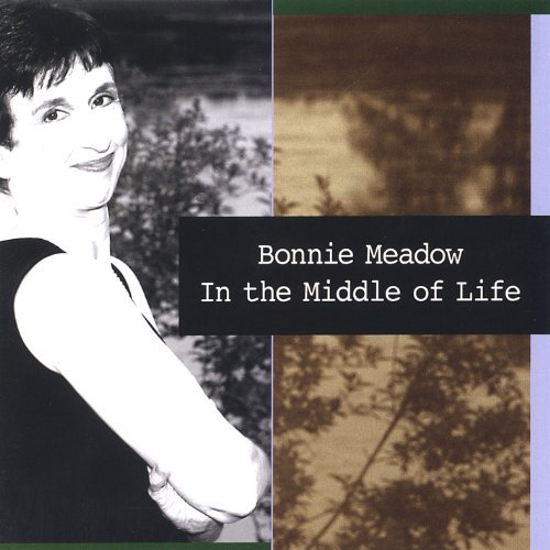 In the Middle of Life - Bonnie Meadow - Musikk - CD Baby - 0804879008422 - 29. november 2005