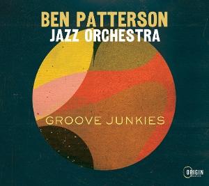 Ben Patterson Jazz Orchestra · Groove Junkies (CD) (2025)