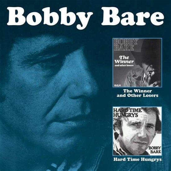 Cover for Bobby Bare · The Winner And Other Losers / Hard Time Hungrys (CD) (2018)