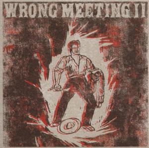 Cover for Two Lone Swordsmen · Wrong Meeting Ii (CD) (2018)