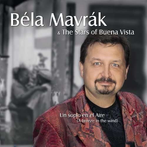 Soplo en El Aire - Mavrak,bela / Stars of Buena Vista - Música - CONNECTOR - 0821895988422 - 7 de dezembro de 2010