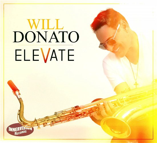 Elevate - Will Donato - Musiikki - MVD - 0823118502422 - perjantai 9. huhtikuuta 2021