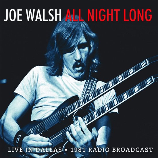 All Night Long - Walsh Joe - Muziek - Chrome Dreams - 0823564635422 - 1 juni 2014