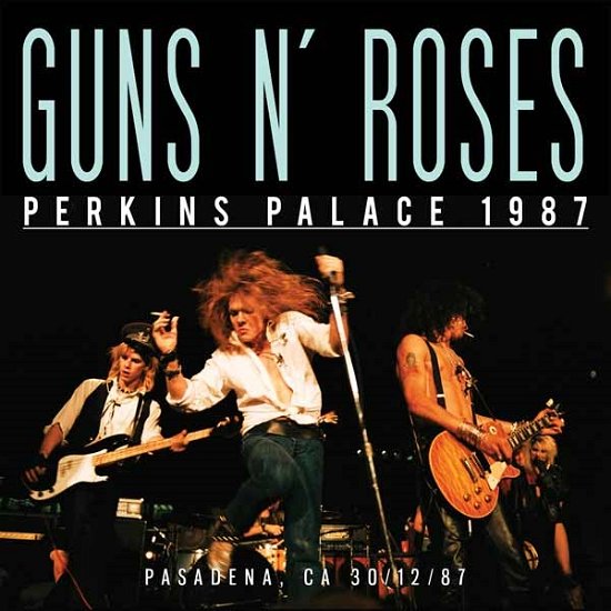 Perkins Palace 1987 - Guns N' Roses - Musiikki - Gold Fish - 0823564677422 - perjantai 5. elokuuta 2016