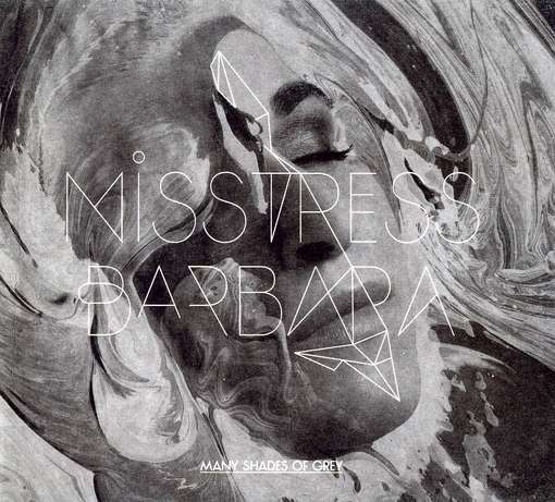 Cover for Misstress Barbara · Many Shades of Grey (CD) (2012)