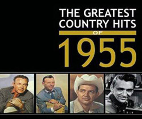 The Greatest Country Hits Of 1955 - V/A - Música - ACROBAT - 0824046301422 - 6 de junho de 2011