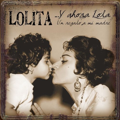 Cover for Lolita · Y Ahora Lola: Un Regalo A Mi Madre-Lolita (CD) (2005)