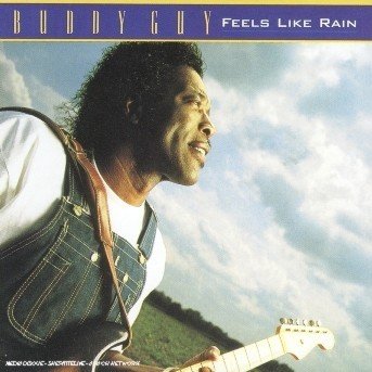 Feels Like Rain - Buddy Guy - Muziek - SILVERTONE - 0828765358422 - 10 oktober 2011