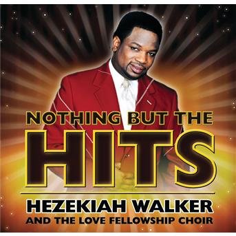 Cover for Hezekiah Walker · Nothing But the Hits (CD)