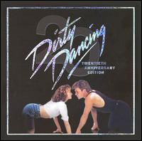 Dirty Dancing - Dirty Dancing: 20th Anniversary Edition / O.s.t. - Música - SOUNDTRACKS/POPULAR - 0828766955422 - 1 de mayo de 2007