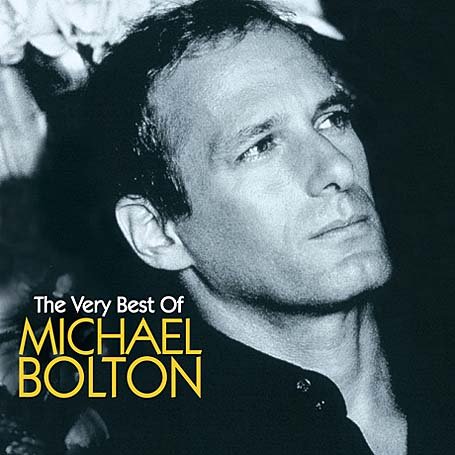 The Very Best - Michael Bolton - Music - COLUMBIA - 0828767479422 - October 17, 2005