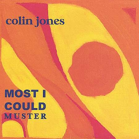 Cover for Colin Jones · Most I Could Muster (CD) (2004)