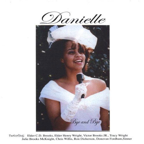 Cover for Danielle · Bye &amp; Bye (CD) (2005)