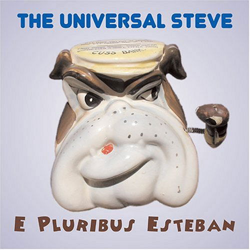 Cover for Universal Steve · E Pluribus Esteban (CD) (2004)