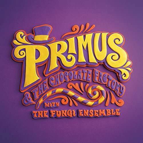 Primus & The Chocolate Factory With The Fungi Ensemble - Primus - Musikk - ATO - 0880882228422 - 1. oktober 2015