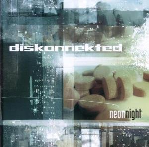 Diskonnekted · Neon Night (CD) (2006)