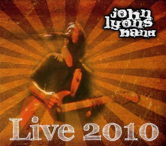 Cover for John Lyons · Live 2010 (CD) (2010)