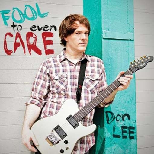 Cover for Don Lee · Fool To Even Care (CD) (2011)
