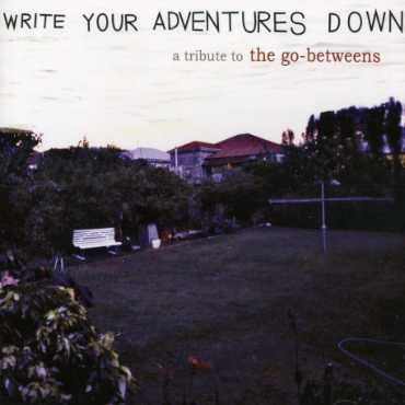 Write Your Adventures Down: a Tribute  [australian Import] - Various Artists - Musik - SOBMG - 0886971054422 - 15. juni 2007