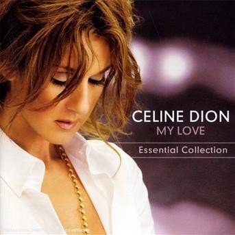 Cover for Celine Dion · My Love Essential Collection (CD) (2010)