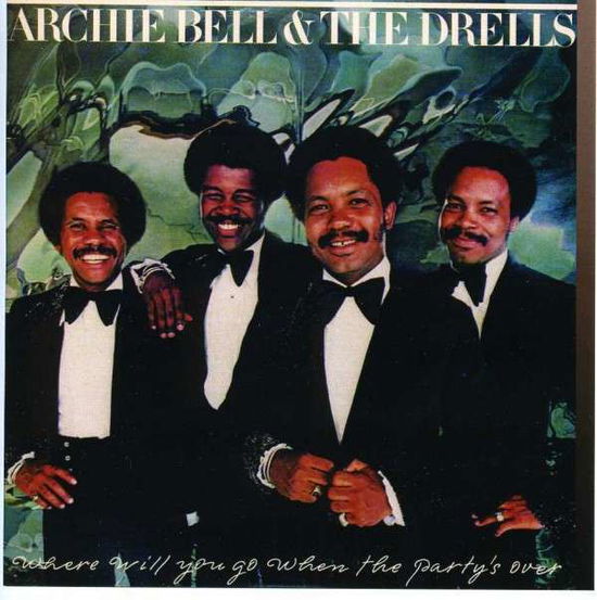 Cover for Bell,archie &amp; Drells · Where Will You Go When Partys Over-Bell,Archie &amp; D (CD) (2008)