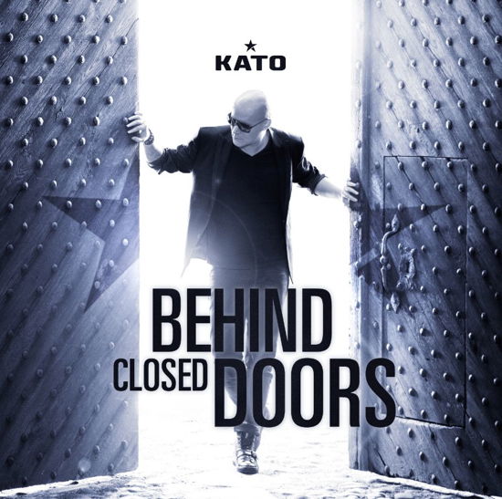 Behind Closed Doors - Kato - Musikk - Sony Owned - 0887254545422 - 28. januar 2013