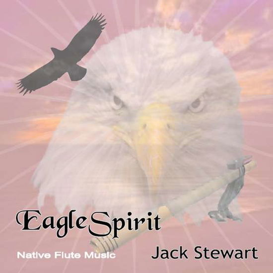 Eagle Spirit Flute - Jack Stewart - Musique - Jack Stewart - 0888295077422 - 9 avril 2014