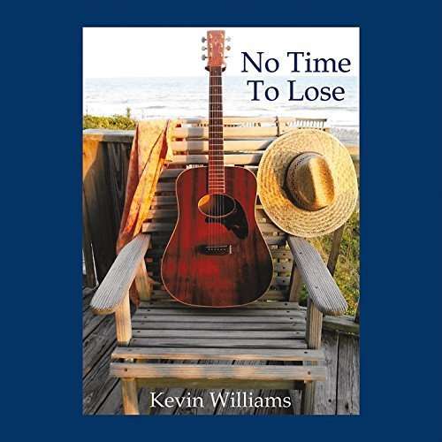 Cover for Kevin Williams · No Time to Lose (CD) (2016)