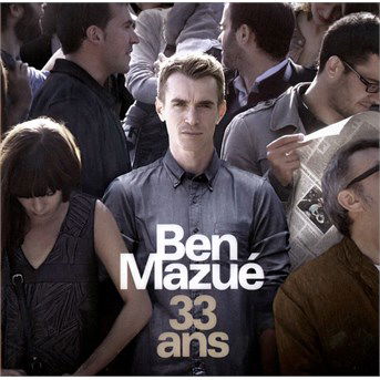 33 Ans - Ben Mazue - Music - COLUMBIA - 0888430777422 - September 22, 2014