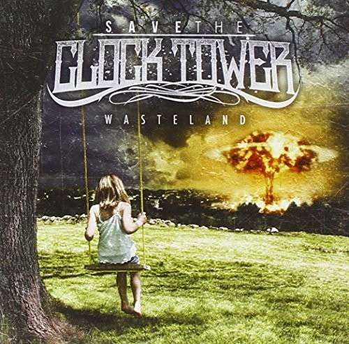 Cover for Save the Clock Tower · Wasteland (CD) (2014)