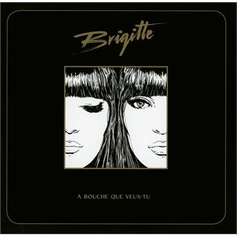 Cover for Brigitte · A Bouche Que Veux-Tu (CD) (2015)