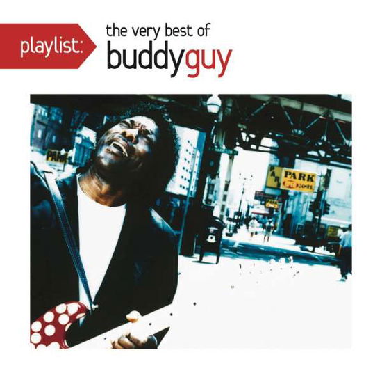 Cover for Buddy Guy · Playlist: the Very Best of Buddy Guy (CD)