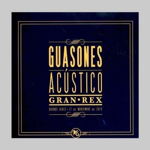 Acustico Gran Rex - Guasones - Musik - SONY MUSIC - 0888837019422 - 2. april 2013