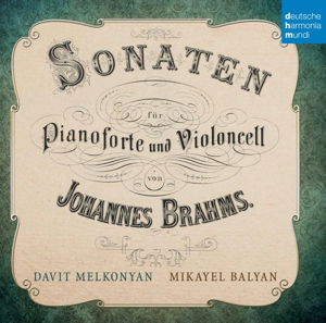 Brahms: Cello Sonatas - Davit Melkonyan / Mikayel Balyan - Música - DEUTSCHE HARMONIA MUNDI - 0888837965422 - 19 de maio de 2014