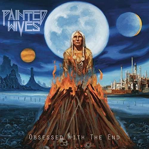 Cover for Painted Wives · Obsessed with the en (CD) [Digipak] (2016)