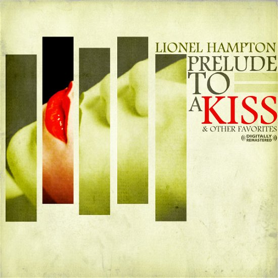 Prelude To A Kiss & Other Favorites-Hampton,Lionel - Lionel Hampton - Musik - Essential Media Mod - 0894231263422 - 8 augusti 2012
