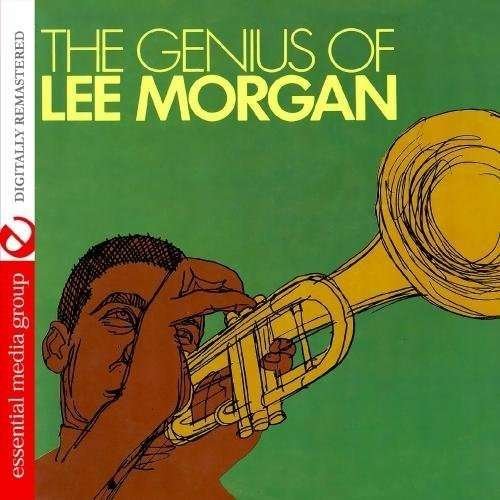 The Genius of Lee Morgan - Lee Morgan - Musikk - Essential - 0894231359422 - 8. august 2012