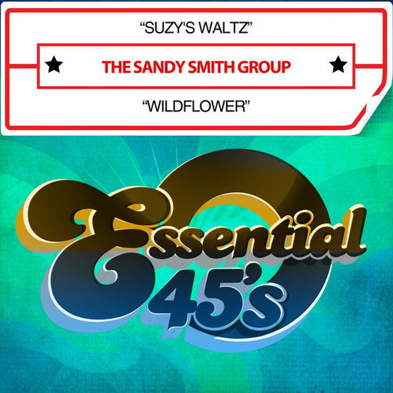 Suzy's Waltz / Wildflower - Sandy Smith - Musik - Essential - 0894231375422 - 8. August 2012