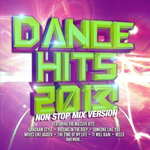 Cover for Dance Hits 2013 Non Stop Mix Version (CD) (2013)