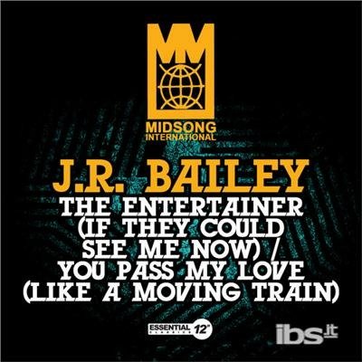 Cover for J.R. Bailey  · Entertainer (If They Could See Me Now) / You Pass (CD)