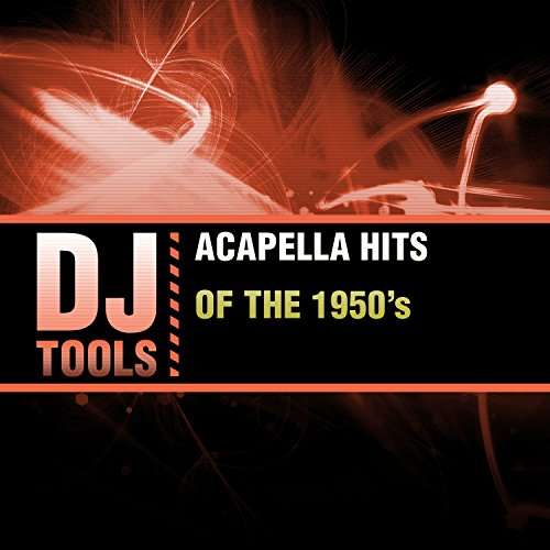 Cover for DJ Tools · Acappella Hits Of The 1950'S-Dj Tools (CD) (2016)